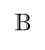 B