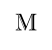 M